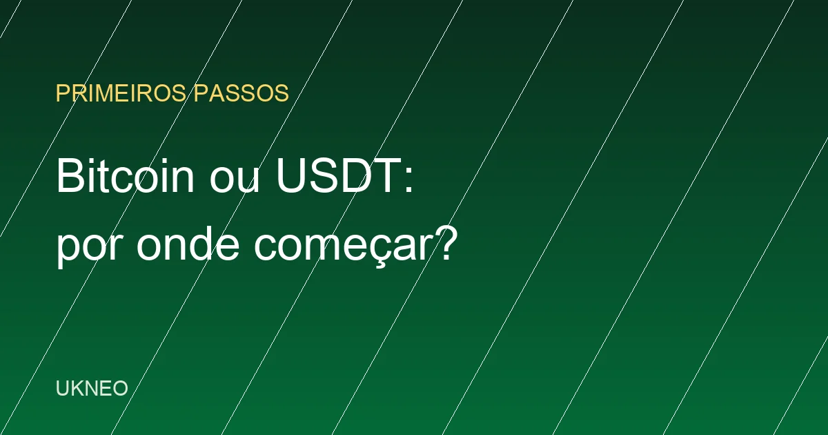 Bitcoin ou USDT: por onde começar em cripto no Brasil?