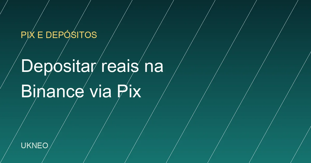 Como depositar reais na Binance via Pix (2026)