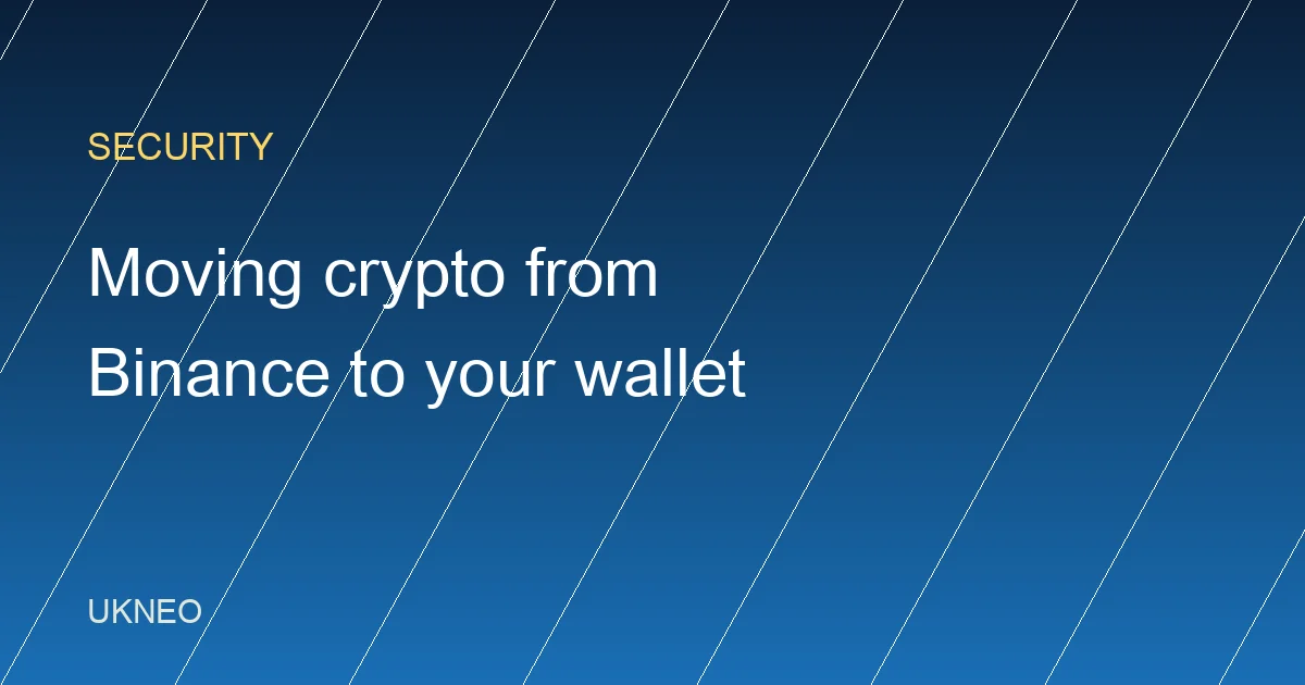 How to Move Crypto From Binance to Your Own Wallet