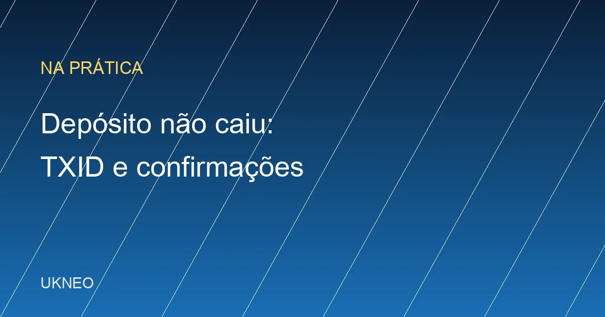 Depósito de cripto não caiu na Binance: TXID, rede e confirmações