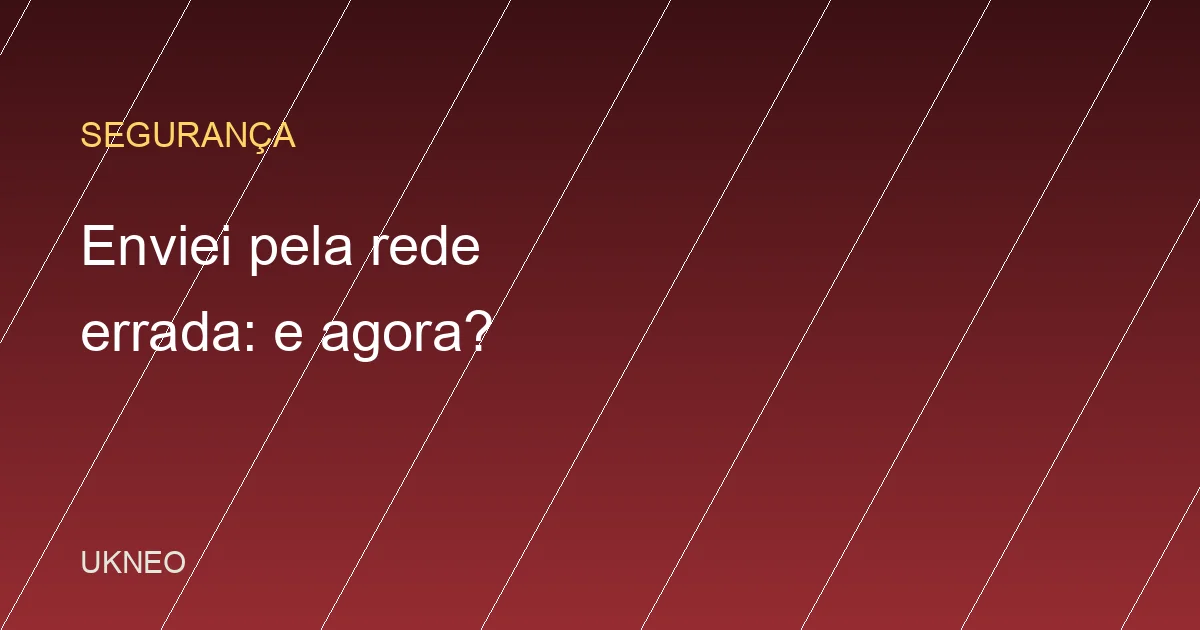 Enviei cripto pela rede errada para a Binance: o que fazer